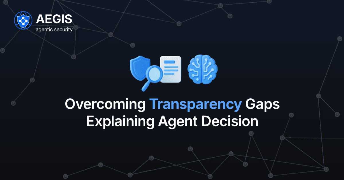 Overcoming Transparecy Gaps Expainig Aegnt Decision 
