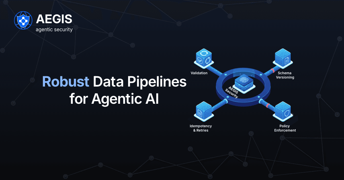 Designing Robust data pipelines for autonomous agent