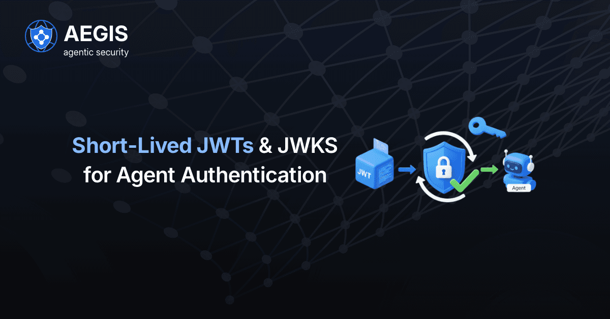 Using Short- Lived Token and JWKS for Agent Authentication 