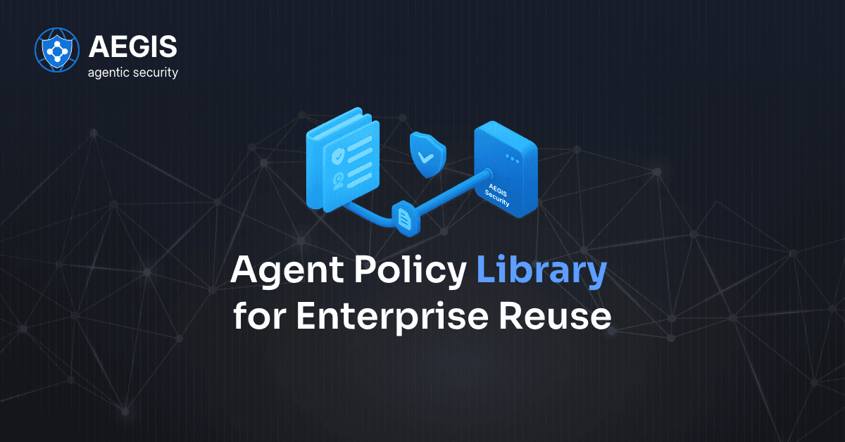 Creating an Agent Policy L:ibrary for Enterprise Reuse 