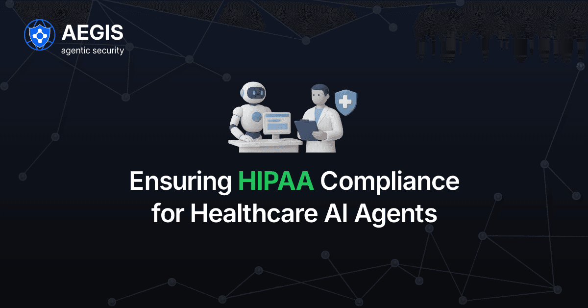 Ensuring HIPAA Compliance in Healthcare AI Agents